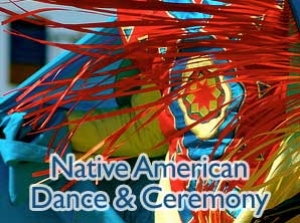 Native American Dance & Ceremony